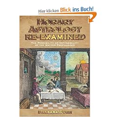 Horary Astrology Re-Examined: The Possibility or the Impossibility of the Matter Propounded