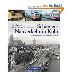 Schienen-Nahverkehr in K�ln: Stra�enbahn - Stadtbahn - S-Bahn