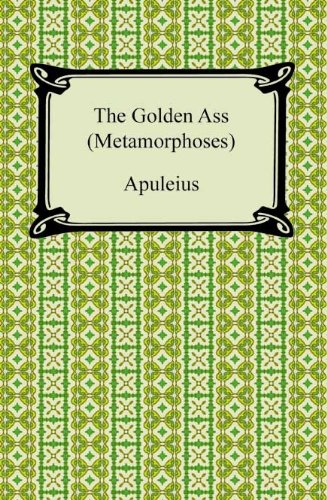 The Golden Ass (Metamorphoses)