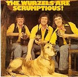 The Wurzels Are Scrumptious!