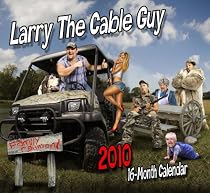 Larry the Cable Guy 2010 Wall Calendar