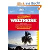 Weltreise: Fakten, Adressen und Tipps zur Reisevorbereitung
