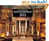 Die schönsten Bibliotheken der Welt 2012