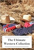The Ultimate Western Collection (40+ Works)