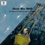 Over the Wall: The Story of Paul's Escape in a Basket (God Loves Me, Bk. 49) (Nederveld, Patricia L., God Loves Me, Bk. 49.)