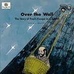 Over the Wall: The Story of Paul's Escape in a Basket (Nederveld, Patricia L., God Loves Me, Bk. 49.) (Nederveld, Patricia L., God Loves Me, Bk. 49.) book cover