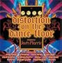 Distortion on the Dance Floor