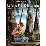 Les Passagers du Vent, Tome 6 : La Petite Fille Bois-Ca�man : Livre 2par Fran�ois Bourgeon