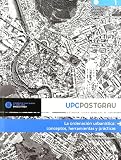 La ordenación urbanística: conceptos, instrumentos y prácticas