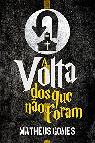 A Volta dos que não Foram (Portuguese Edition)