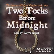 Two Tocks Before Midnight | [C. J. Martin]