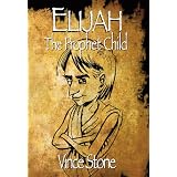 Elijah:TheProphetChild(YoungProphetSeries)
