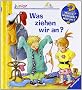 Was ziehen wir an? (Wieso? Weshalb? Warum? Junior)