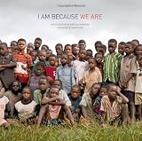 I Am Because We Are