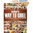 Weber's Way to Grill: The Step-by-Step Guide to Expert Grilling (Sunset Books) by Jamie Purviance