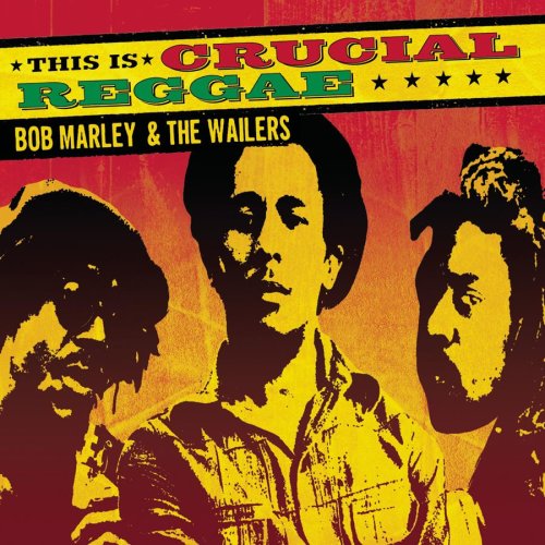 Bob Marley - This Is Crucial Reggae: Bob Marley and the Wailers - Zortam Music