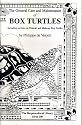 The General Care and Maintenance of Box Turtles: Including Sections on Chinese and Malayan Box Turtles
