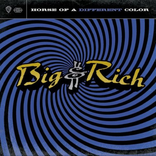 Big &Amp; Rich - Horse of a Different Color - Zortam Music