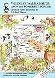 Wildlife walkabouts. Avon and Somerset border : 10 short walks