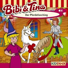 Der Pferdefasching (Bibi und Tina 41)
