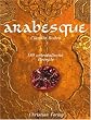 Arabesque. 180 orientalische Rezepte