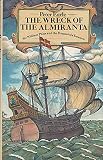 The wreck of the almiranta : Sir William Phips and the search for the Hispaniola treasure