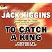 To Catch a King