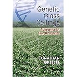 genetic glass ceilings transgenics for crop biodiversity