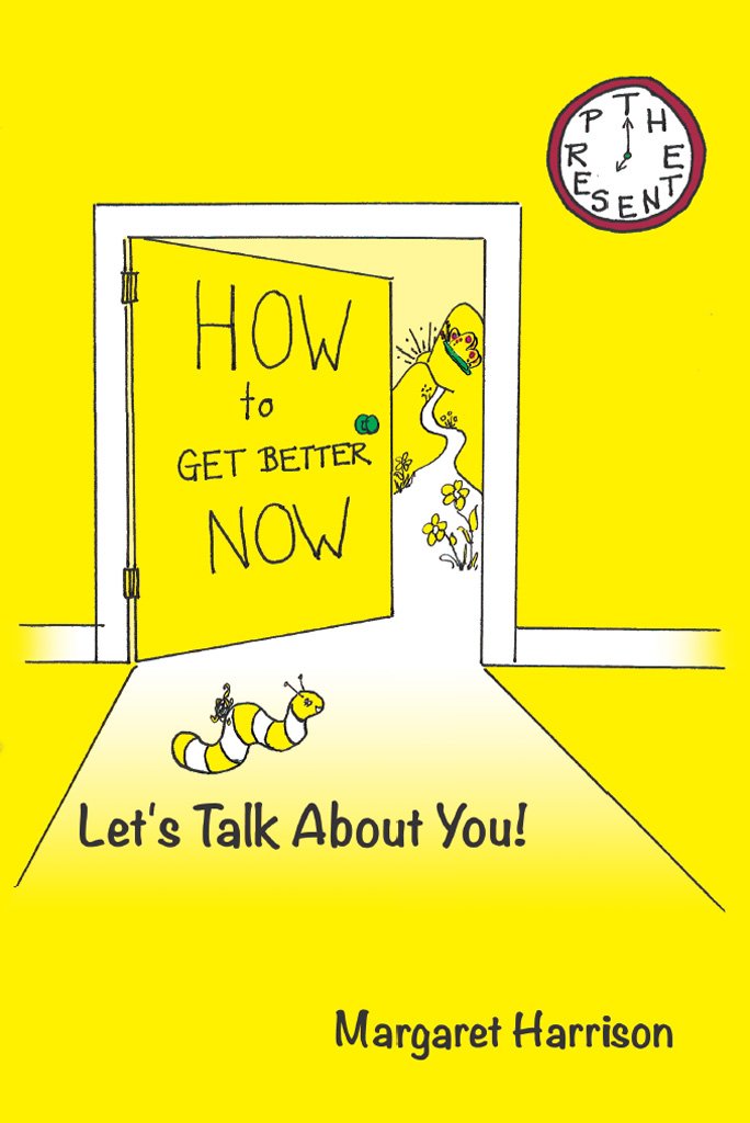 Howtogetbetternow: Let's Talk About You!, Margaret Harrison ...