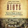 The Shakespeare Riots: Revenge, Drama, and Death in Nineteenth-Century America