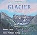 The Totally Out There Guide to Glacier National Park