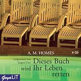 Dieses Buch wird Ihr Leben retten - A. M. Homes
