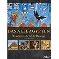 Das Alte �gypten: Die geheimnisvolle Welt der Pharaonen