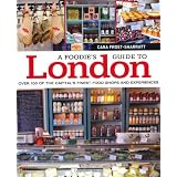 A Foodie's Guide to Londonby Cara Frost-Sharratt