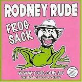 Revue Rodney Rude  / Frog Sack