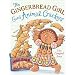 The Gingerbread Girl Goes Animal Crackers