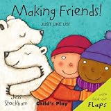 Making Friends! (Just Like Us)
