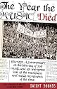 The Year the Music Died, 1964-1972: A Commentary on the Best Era of Pop Music, and an Irreverent Look at the Musicians and Social Movements of the Time