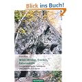 Wilde H�hlen, Grotten, Felsennester: 100 geheimnisvolle Hohlr�ume zwischen Alb und Donau