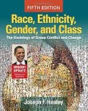 Race, ethnicity, gender and class : the sociology of group conflict and change