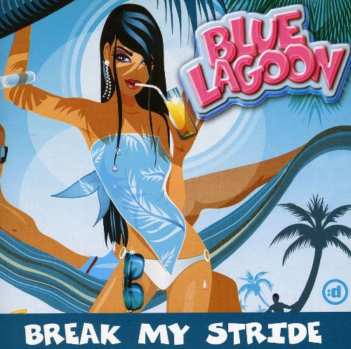Blue Lagoon - Break My Stride (extended vers Lyrics - Zortam Music