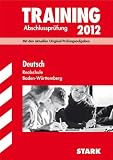 Training Abschlusspr&uuml;fung Realschule Baden-W&uuml;rttemberg; Deutsch 2012; Mit den aktuellen Original-Pr&uuml;fungsaufgaben mit herausnehmbarem L&ouml;sungsheft - Anja Engel, Sandra Wagner, Erich Beer, Marion von der Kammer, Peter Hau&szlig;mann