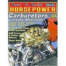 How to Build Horsepower (Carburetors & Intake Manifolds) (How to Build Horsepower, 2) (Paperback)