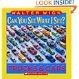 Can You See What I See? Trucks And Cars by Walter Wick