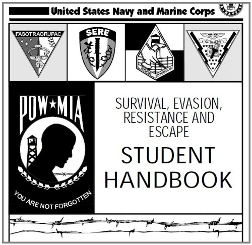 SURVIVAL, EVASION, RESISTANCE AND ESCAPE HANDBOOK, SERE and SURVIVAL MANUAL, HANDBOOK, SURVIVAL GUIDE combined