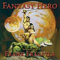 Fantasy Hero The Classic Art of Frank Frazetta 2009 Wall Calendar (Calendar)