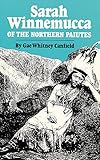 Sarah Winnemucca: Of the Northern Paiutes