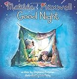 Matilda & Maxwell Good Night  (GoodParentGoodChild)