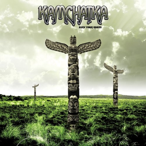 Kamchatka - Bury Your Roots - Zortam Music