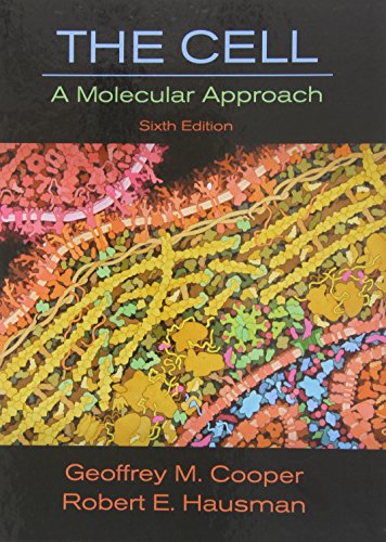The Cell: A Molecular Approach, Sixth Edition